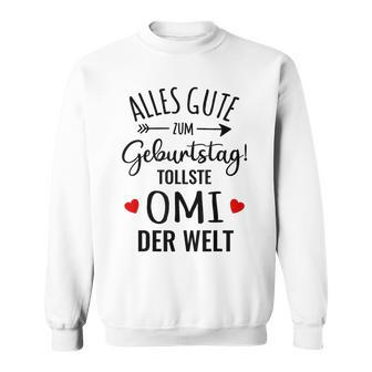 Beste Oma Alles Gute Zum Geburtstag Tollste Omi Grandkel S Sweatshirt - Seseable