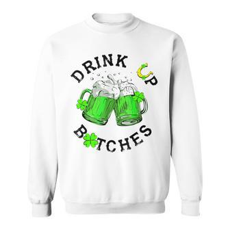 Bitches Drink Up St Patrick's Day Beer Lover Womens Sweatshirt - Seseable