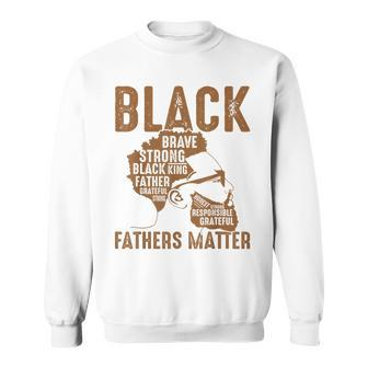 Black Fathers Matter Dope Black Dad King Fathers Day Sweatshirt - Seseable