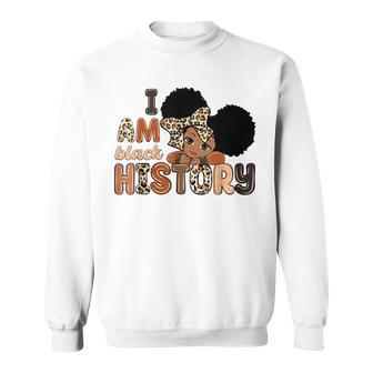 I Am Black History Celebrating Black History Month Girls Sweatshirt | Mazezy DE