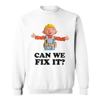Bob Can We Fix It Builder Sweatshirt - Thegiftio UK