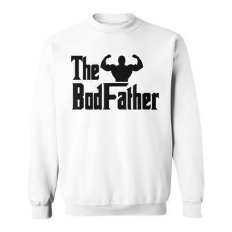 Bodfather Dad Bod Fitness Birthday Father’S Day Gym Sweatshirt - Seseable