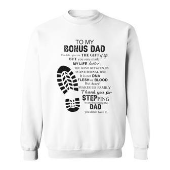 To My Bonus Dad Thank You For Stepping In Becoming The Dad Sweatshirt - Monsterry UK