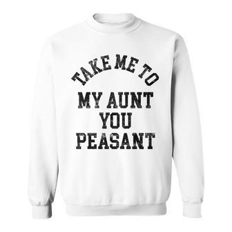 Bring Mich Zu Meiner Tante Du Bauer Sweatshirt - Seseable