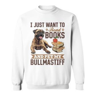 Bullmastiff Hunderasse Ich Möchte Nur Bücher Lesen Und Meine Streicheln Sweatshirt - Seseable