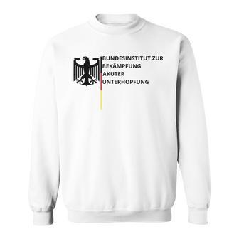 Bundesinstitut Zur Bekämpfung Akuter Unterhopfung White Sweatshirt - Seseable