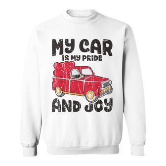 My Car Is My Pride And Joy Car Sweatshirt - Monsterry UK