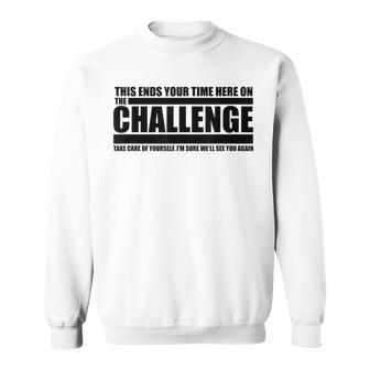 The Take Care Of Yourself Challenge Quote Sweatshirt - Monsterry