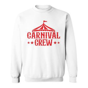 Carnival Crew For Carnival Birthday & Carnival Theme Party Sweatshirt | Mazezy