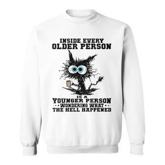 Cat Inside Every Older Person Is A Younger Person Sweatshirt - Monsterry DE