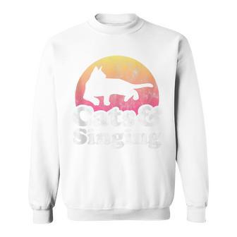 Cats And Singing Men's Or Women's Cat And Singer Sweatshirt - Monsterry DE