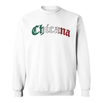 Chicana Mexican American Pride Hispanic Latino Culture Sweatshirt - Monsterry AU