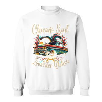 Chicano Soul Lowrider Oldies Car Clothing Low Slow Cholo Men Sweatshirt - Monsterry