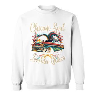 Chicano Soul Lowrider Oldies Car Clothing Low Slow Cholo Men Sweatshirt - Monsterry DE