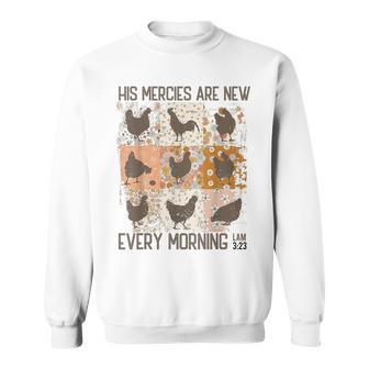 Chicken His Mercies Are New Every Morning Lam 3 23 Sweatshirt - Seseable