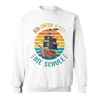 Children's School Child Cool Pirate Boys Ich Enter Jetzt Die School 80 Sweatshirt - Geschenkecke