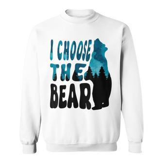 I Choose The Bear 2024 Bear In The Camp Trending Sweatshirt | Mazezy
