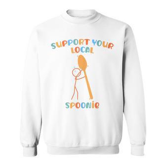 Chronic Illness Awareness Support Your Local Spoonie Sweatshirt | Mazezy