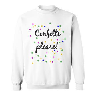 Confetti Please Confetti Please Sweatshirt - Seseable