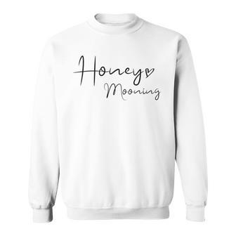 Cool Honeymoon Honeymooning For Couple Sweatshirt - Monsterry
