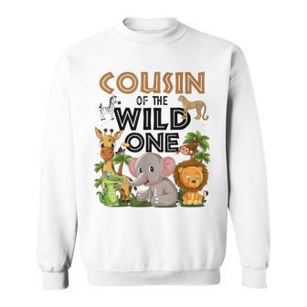 Cousin Of The Wild One Birthday 1St Safari Jungle Family Sweatshirt - Thegiftio