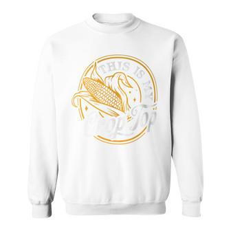 This Is My Crop Top Corn Lover Farmer Farming Sweatshirt - Monsterry CA