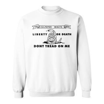 Culpeper Minutemen Flag Don't Tread On Me Liberty Or Death Sweatshirt - Monsterry UK