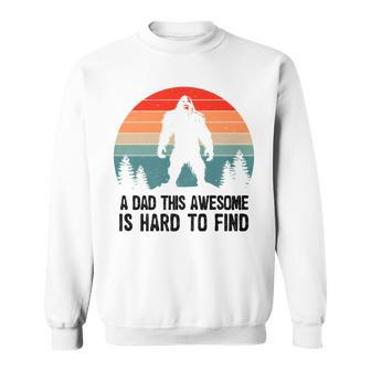 A Dad This Awesome Is Hard To Find Bigfoot Fathers Day Sweatshirt - Thegiftio UK