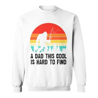 A Dad This Cool Is Hard To Find Bigfoot Fishing Fathers Day Sweatshirt - Thegiftio UK