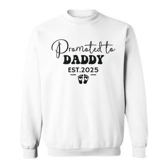 Dad Est 2025 Soon To Be Dad Promoted To Daddy Fathers Day Sweatshirt - Thegiftio UK