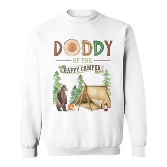 Daddy Of The Happy Camper First Birthday Camping Daddy Dada Sweatshirt - Monsterry