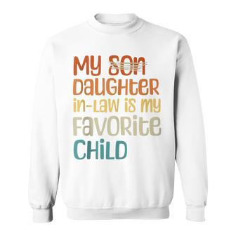 My Daughter In Law Is My Favorite Child Father's Day In Law Sweatshirt - Seseable
