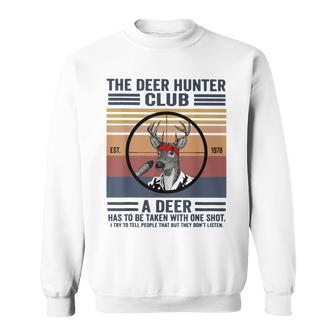 The Deer Hunter Club A Deer Has To Be Taken With One Shot Sweatshirt - Monsterry DE