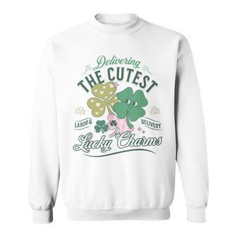 Delivering The Cutest Lucky Charms Labor Delivery St Patrick Sweatshirt - Seseable