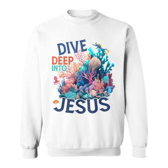Dive Deep Into Jesus Vbs 2024 Scuba Diving Underwater Sweatshirt - Seseable