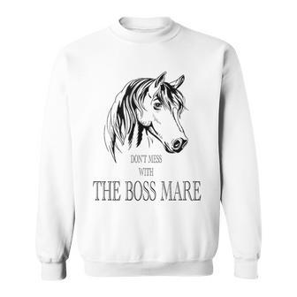 Don't Mess With The Boss Mare Horseback Riding Baseball Sweatshirt - Monsterry