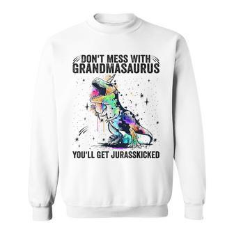 Don't Mess With Grandmasaurus You'll Get Jurasskicked Sweatshirt - Thegiftio UK