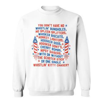 You Don’T Have No Whistlin’ Bungholes 4Th Of July Sweatshirt - Monsterry AU