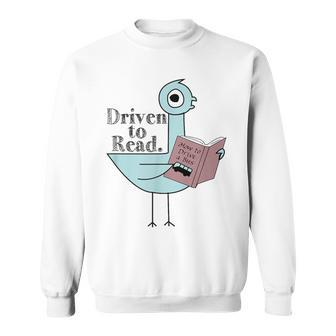 Driven To Read Pigeon Library Reading Books Readers Sweatshirt | Mazezy AU