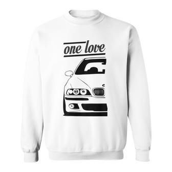 E39 5 Series With Ein Liebe Ein Leben A Love A Life Motif Sweatshirt - Geschenkecke