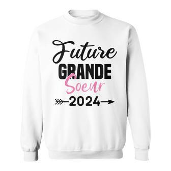 Enfant Future Grande Sœur 2024 Jeais Être Grande Soeur 2024 Sweater e - Cadeauxyz