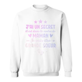 Enfant J'ai Un Secret Jeais Etre Grande Soeur Future Grande Soeur Sweater e - Cadeauxyz