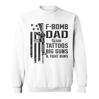 F Bomb Dad Tattoos Big Guns & Tight Buns Camo Gun Sweatshirt - Monsterry DE