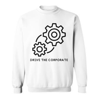 Fahren Sie Das Unternehmen Sweatshirt - Seseable