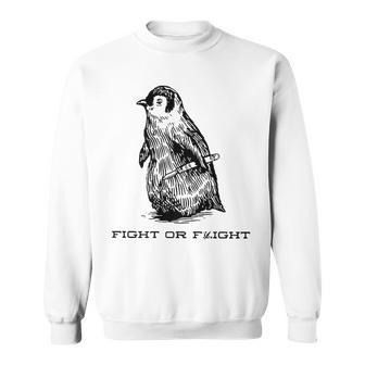 Fight Or Flight Penguin Pun Fight Or Flight Meme Sweatshirt - Seseable