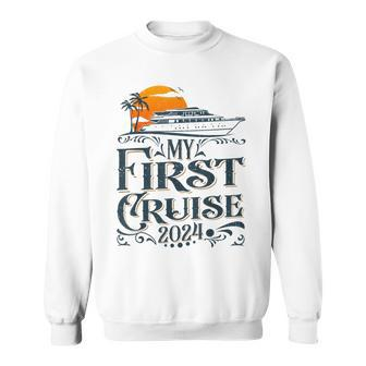 My First Cruise 2024 Family Vacation Cruise Ship Travel Sweatshirt | Mazezy