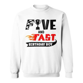 Five And Fast Birthday Boy Race Car 5Th Birthday Racer Sweatshirt - Monsterry AU