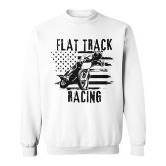 Flat Track Motorcycle Racing American Flag Speedway Dirt Sweatshirt - Monsterry UK