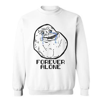 Forever Alone Cry Face Classic Internet Meme Sweatshirt - Monsterry UK