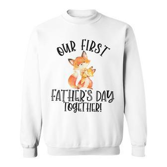 Fox Dad Our First Father's Day 2024 Together Sweatshirt - Monsterry